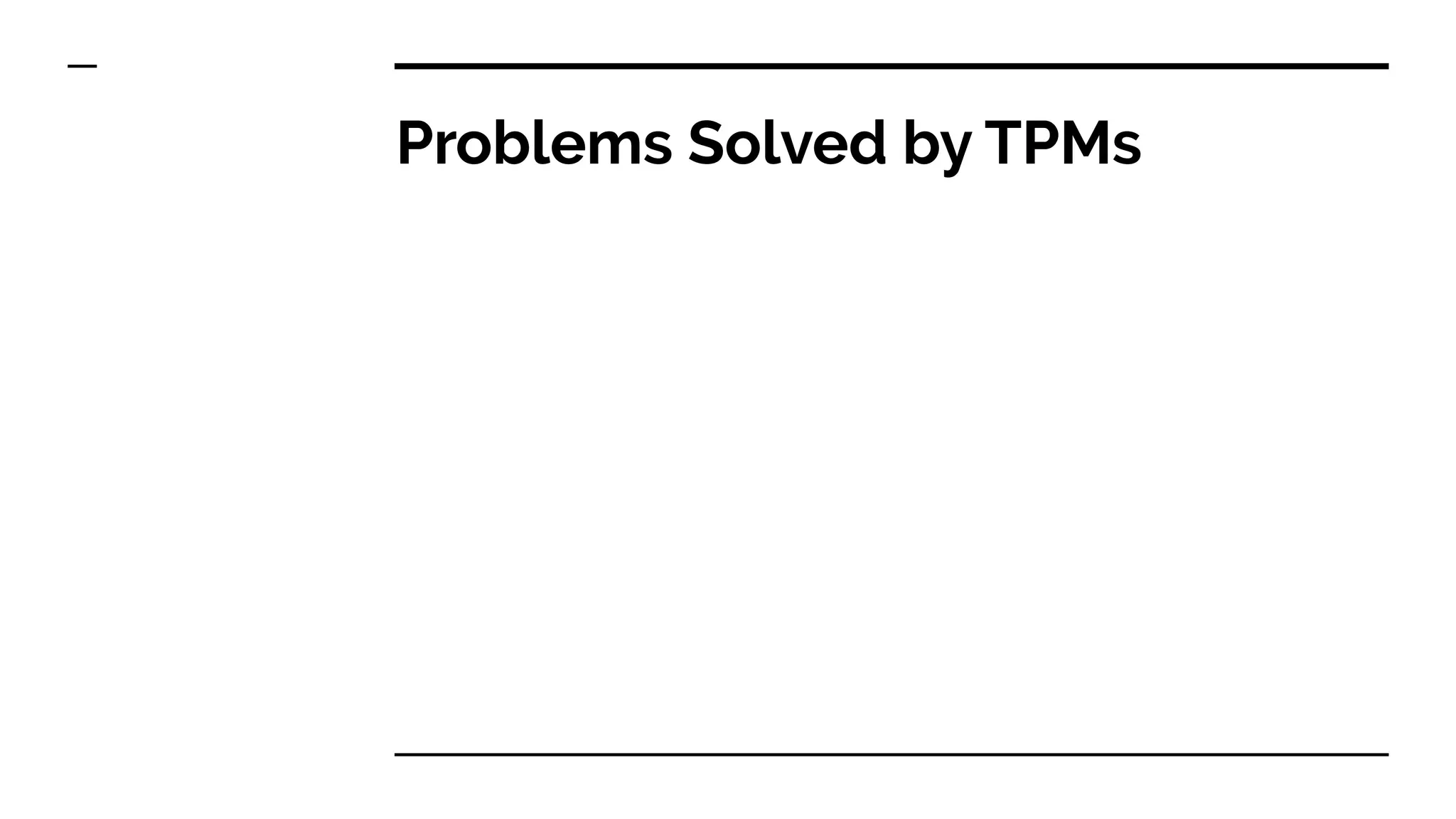 Problems Solved by TPMs
 