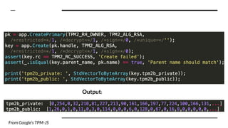Output:
From Google’s TPM-JS
 