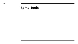 tpm2_tools
 