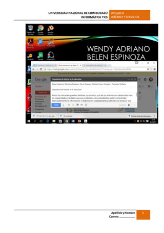 UNIVERSIDAD NACIONAL DE CHIMBORAZO
INFORMÁTICA TICS
UNIDADIII
INTERNET Y SERVICIOS
ApellidoyNombre
Carrera …………………
5
 