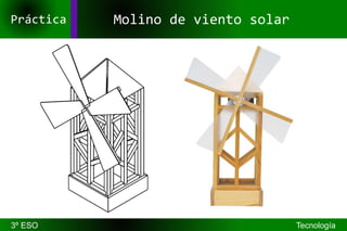 Molino de viento solar Práctica 3º ESO  Tecnología 