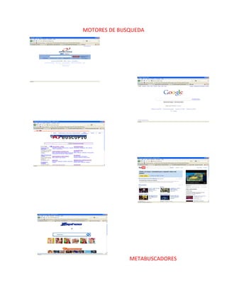 MOTORES DE BUSQUEDA
METABUSCADORES
 