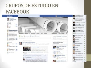 GRUPOS DE ESTUDIO EN
FACEBOOK
 