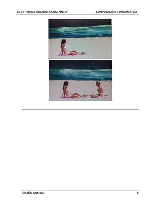 I.S.T.P “MARÍA ROSARIO ARAOZ PINTO” COMPUTACIÓN E INFORMÁTICA
DISEÑO GRAFICO 8
 