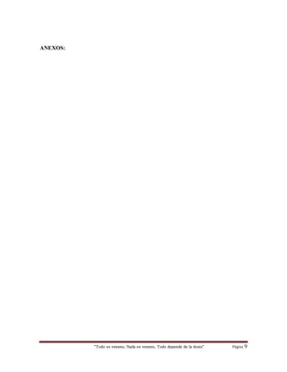 “Todo es veneno, Nada es veneno, Todo depende de la dosis“ Página 9
ANEXOS:
 