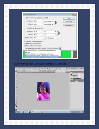 Observamos que la imagen cambia su tamaño.
 
