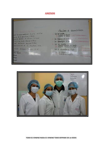 TODO ES VENENO NADA ES VENENO TODO DEPENDE DE LA DOSIS
ANEXOS
 