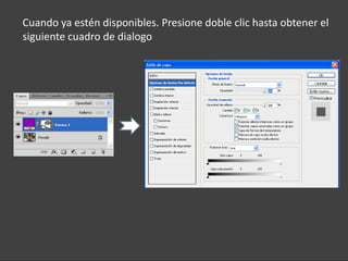 Cuando ya estén disponibles. Presione doble clic hasta obtener el
siguiente cuadro de dialogo
 