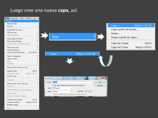 Luego cree una nueva capa, así:
 
