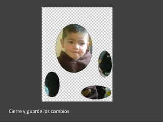Cierre y guarde los cambios
 