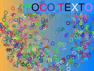 P O C O   T E X T O 