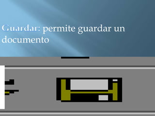permite guardar un
documento
 