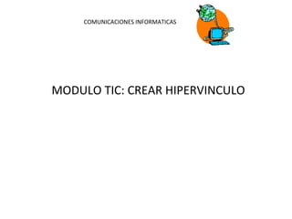 MODULO TIC: CREAR HIPERVINCULO 