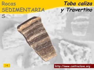 Toba caliza y Travertino Rocas SEDIMENTARIAS 