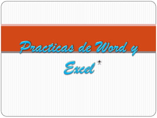 Practicas de Word y Excel 