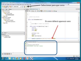 Si corre deberá aparecer esto:
Seleccionar para que corra