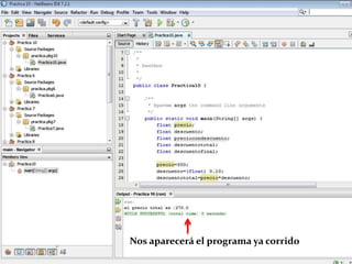 Nos aparecerá el programa ya corrido