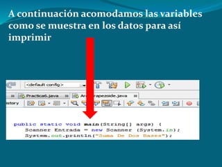 A continuación acomodamos las variables
como se muestra en los datos para así
imprimir