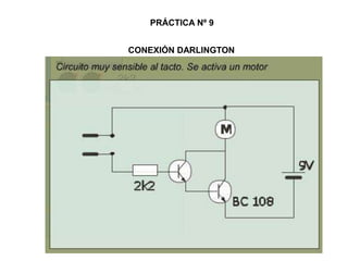CONEXIÓN DARLINGTON
PRÁCTICA Nº 9
 