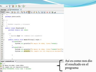 Así es como nos dio
el resultado en el
programa
 