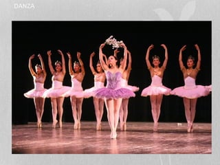 DANZA 
 