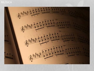 MÚSICA 
 