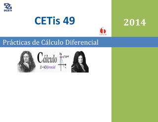 Prácticas de Cálculo Diferencial
Antología
2014CETis 49
 