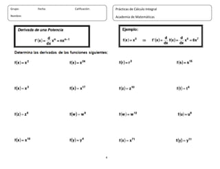 4
Grupo: Fecha: Calificación:
Nombre:
Prácticas de Cálculo Integral
Academia de Matemáticas
 