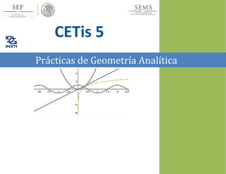 Prácticas de Geometría Analítica
Antología
CETis 5
 