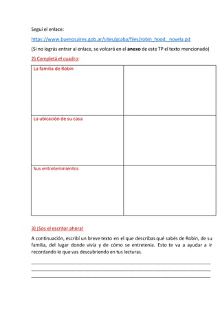 Seguí el enlace:
https://www.buenosaires.gob.ar/sites/gcaba/files/robin_hood._novela.pd
(Si no lográs entrar al enlace, se...