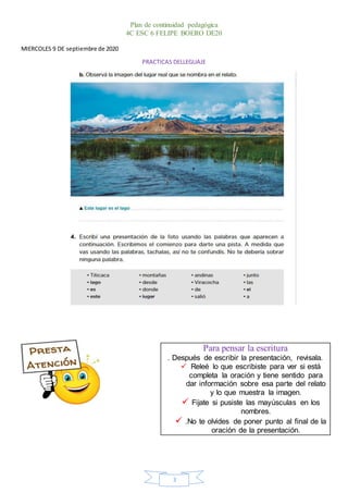 Plan de continuidad pedagógica
4C ESC 6 FELIPE BOERO DE20
3
MIERCOLES 9 DE septiembre de 2020
PRACTICAS DELLEGUAJE
Para pe...