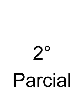 2°
Parcial
 