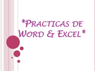 *Practicas de Word & Excel* 
