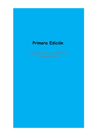 Primera Edición

Colegio San José Obrero
     Catalina Fiol Roig
 