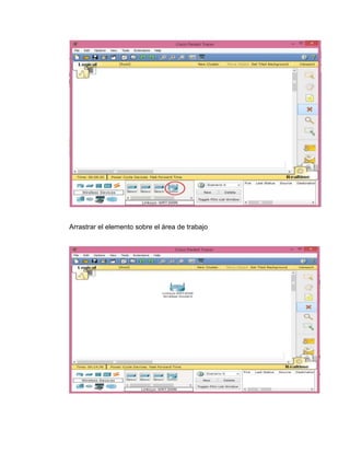 Arrastrar el elemento sobre el área de trabajo
 