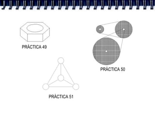 PRÁCTICA 51 PRÁCTICA 49 PRÁCTICA 50 