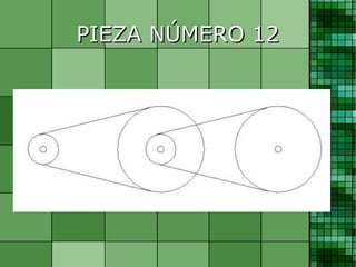 PIEZA NÚMERO 12