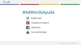 Google Confidential and Proprietary 
 