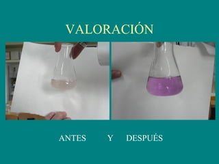 VALORACIÓN
ANTES Y DESPUÉS
 