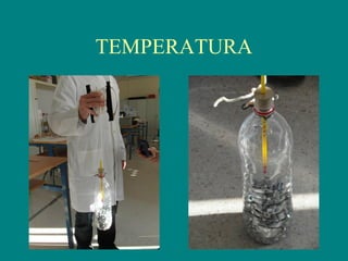 TEMPERATURA
 