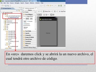 En «src» daremos click y se abrirá la un nuevo archivo, el
cual tendrá otro archivo de código.