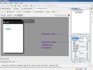 Ponerle «tv1»
Insertar texto
«dame un
numero»
 