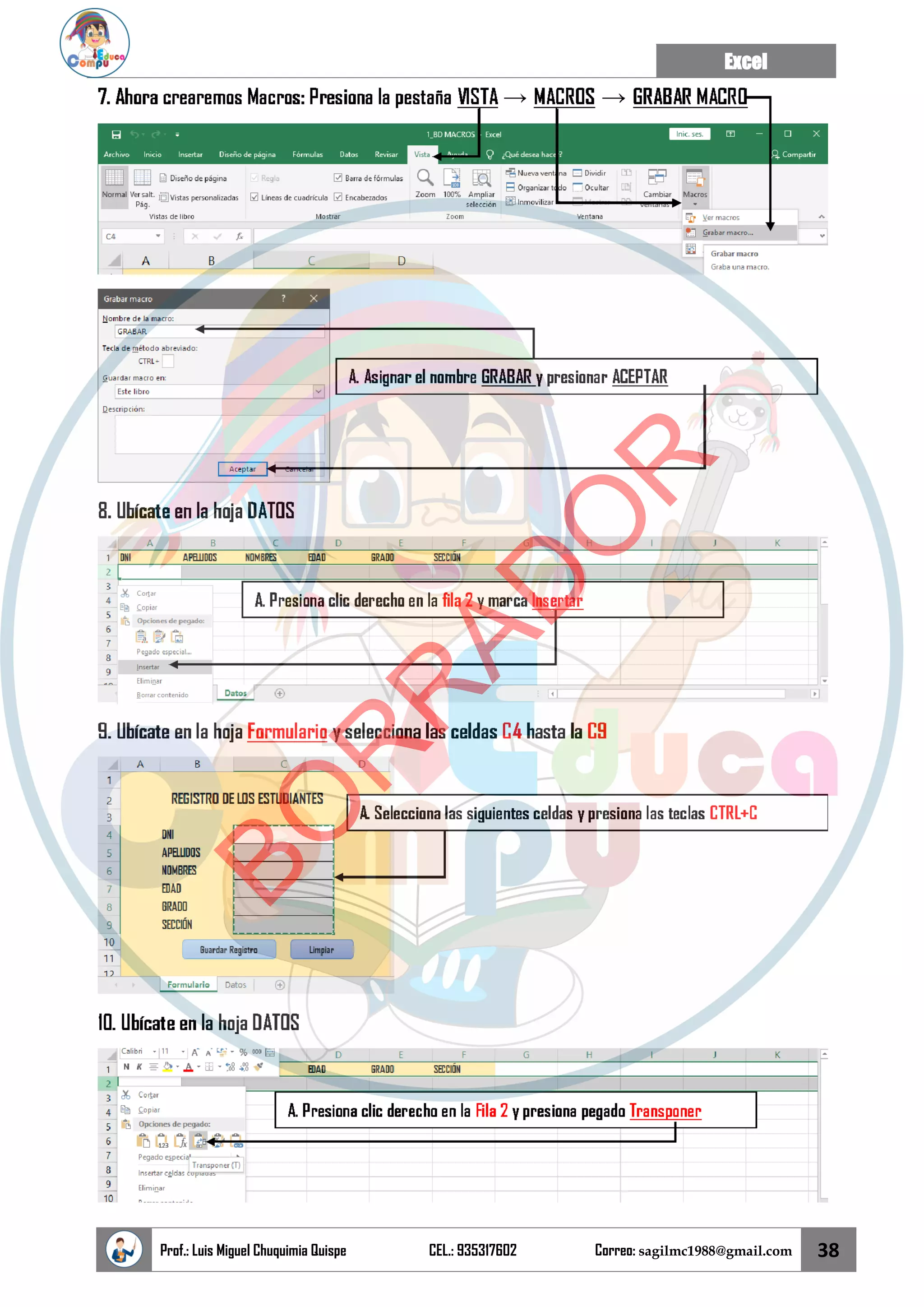 Excel
Prof.: Luis Miguel Chuquimia Quispe CEL.: 935317602 Correo: sagilmc1988@gmail.com 38
B
O
R
R
A
D
O
R
 