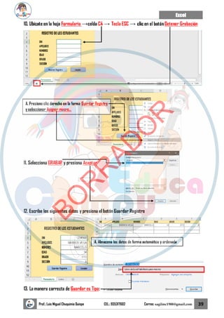 Excel
Prof.: Luis Miguel Chuquimia Quispe CEL.: 935317602 Correo: sagilmc1988@gmail.com 39
B
O
R
R
A
D
O
R
 
