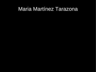 Maria Martínez Tarazona 