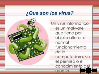 Introducción Los virus informáticos son una de los principales riesgos de seguridad para los sistemas, ya sea que estemos hablando de un usuario hogareño que utiliza su máquina para trabajar y conectarse a Internet o una empresa con un sistema . 