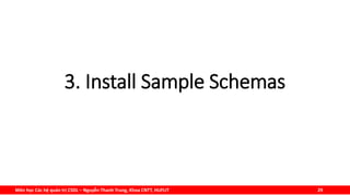 Môn học Các hệ quản trị CSDL – Nguyễn Thanh Trung, Khoa CNTT, HUFLIT 29
3. Install Sample Schemas
 