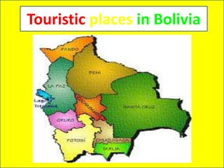 Touristic places in Bolivia
 