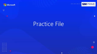 Practice File
 