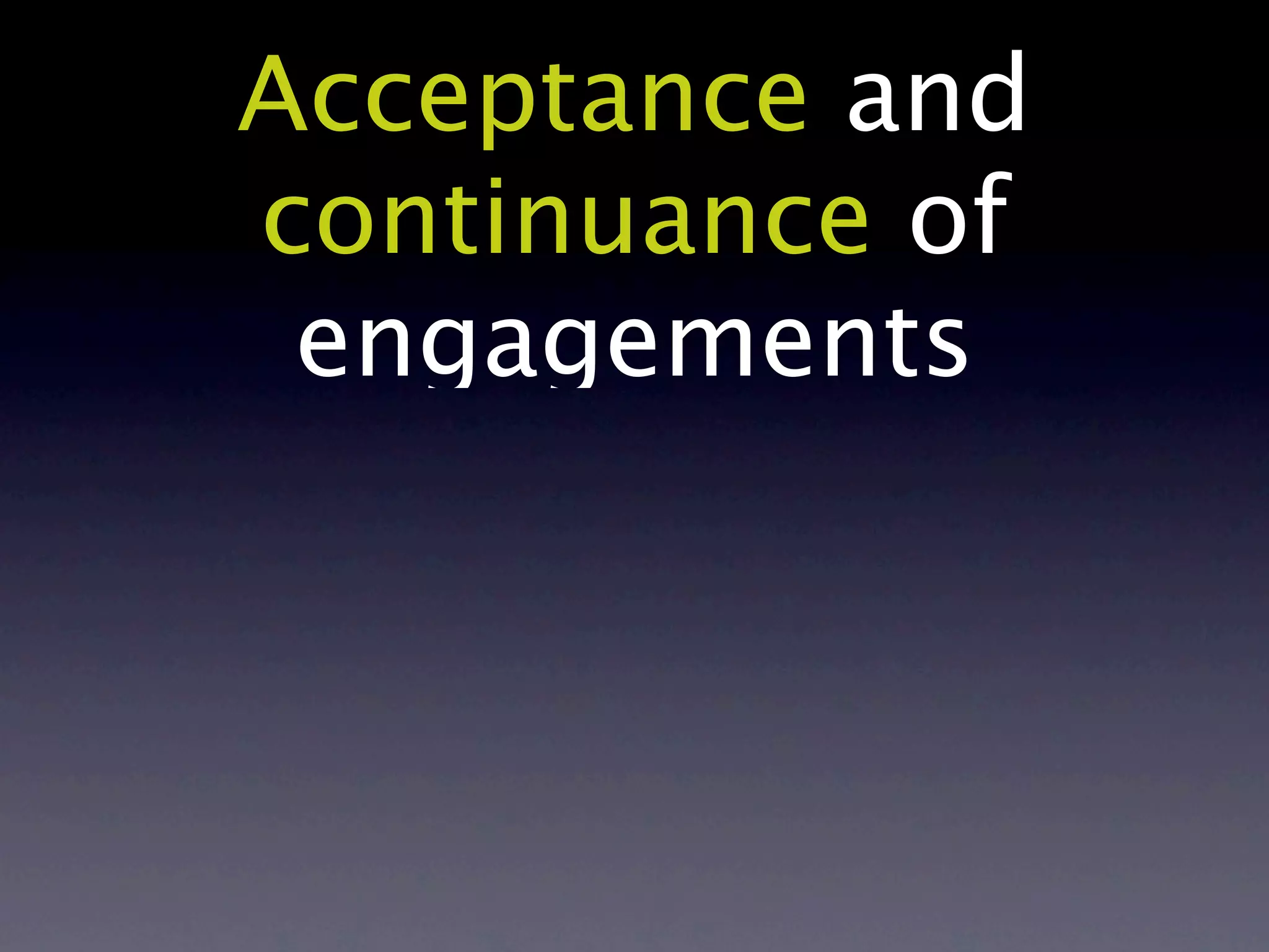 Acceptance and
continuance of
 engagements
 